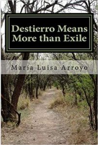 cover of Destierro Means More than Exile by Maria L Arroyo