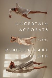 Uncertain Acrobats by Rebecca Hart Olander book cover