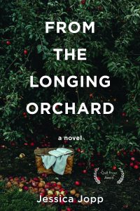 From the Longing Orchard Cover by Jessica Jopp