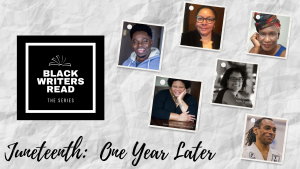 Black Writers Read: Juneteenth, One Year Later