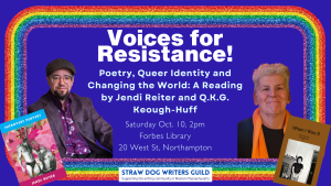 Voices for Resistance: Poetry, Queer Identity, and Changing the World: A Reading by Jendi Reiter and K.G. Keough-Huff